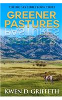 Greener Pastures (The Big Sky Series Book Three)