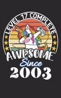 Level 17 complete awesome since 2003: funny dabbing unicorn retro vintage 17th Gamer Birthday Gift notebook / journal gaming lovers gift