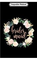 Composition Notebook: Womens Bridesmaid Lovely Floral Wreath Wedding Journal/Notebook Blank Lined Ruled 6x9 100 Pages