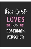 This Girl Loves Her Doberman Pinscher