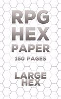 RPG Hex Paper Gaming Notebook: (150 Pages) Large Hex Pages - Strategy Map - Hex Grid Battle Map