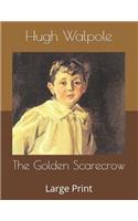 The Golden Scarecrow: Large Print