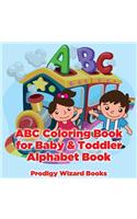ABC Coloring Book for Baby & Toddler I Alphabet Book