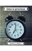 Time is Precious Waste it Wisely: Blank Book Journal Diary Notebook for Writing Vintage Clock Theme Funny Sarcastic Quote