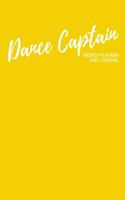 Dance Captain Weekly Planner and Journal