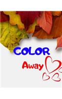 Color Away: Adult Coloring Book for relaxation and Exploration
