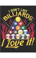 I Dont Like Billiards I Love it