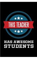 This Teacher Has Awesome Students: Blank Lined Journal For Teachers And Education Majors, Black Cover