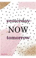 Yesterday Now Tomorrow