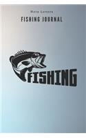 Fishing - Fishing Journal: Fishing Log Book - Perfect Gift For Gift for Fishing Lover