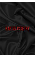 Rap Is Poetry: All Purpose 6x9 Blank Lined Notebook Journal Way Better Than A Card Trendy Unique Gift Gray Satin Black Hip Hop