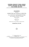 Unwinding emergency Federal Reserve liquidity programs and implications for economic recovery