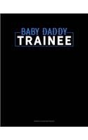 Baby Daddy Trainee: Genkouyoushi Notebook