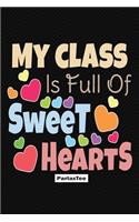 My Class Is Full Of Sweet Hearts