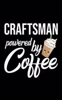 Craftsman Powered by Coffee