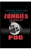 I Would Push You In Front Of Zombies To Save My Pug: Hangman Puzzles - Mini Game - Clever Kids - 110 Lined Pages - 6 X 9 In - 15.24 X 22.86 Cm - Single Player - Funny Great Gift