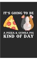 It's going to be a pizza & guinea pig kind of day