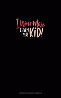I Wine More Than My Kid