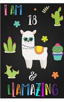 I Am 18 and Llamazing: Cute Llama Journal Lined Blank Notebook and Happy Birthday Notebook for 18 Year Old Girls, Cute Llama Birthday Journal Birthday Gift for 18th Birthd