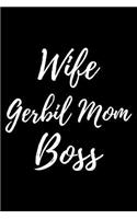 Wife Gerbil Mom Boss: Blank Lined Journal