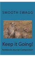 Keep it Going!: Notebook-Journal-Composition