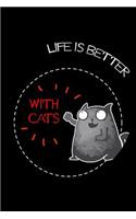 Life Is Better with Cats