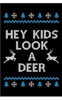Hey Kids Look A Deer