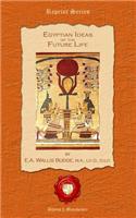 Egyptian Ideas of the Future Life