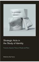 Strategic Acts in the Study of Identity