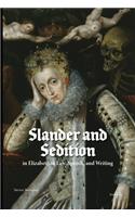 Slander and Sedition in Elizabethan Law, Speech, and Writing