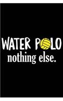 Water Polo Nothing Else