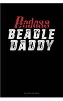 Badass Beagle Daddy