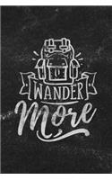 Wander More: Notebook with Blank Lines for Writing & Journaling(46 Travel & Adventure Journals Chalkboard Style)