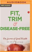 Fit, Trim and Disease-Free