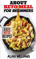 About Keto Meal for Beginners: Easy Keto Recipes