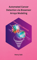 Automated Cancer Detection via Biosensor Arrays Modeling