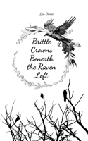 Brittle Crowns Beneath the Raven Loft