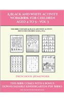 Preschool Homework (A black and white activity workbook for children aged 4 to 5 - Vol 3): This book contains 50 black and white activity sheets for children aged 4 to 5