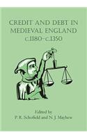 Credit and Debt in Medieval England C.1180-C.1350