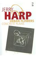 Urban Flowers, Concrete Plains