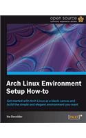 Arch Linux Environment Setup How-to: Arch Linux Environment Setup How-to