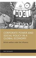 Corporate Power and Social Policy in a Global Economy