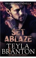 Set Ablaze (An Unbounded Novella): (Unbounded)