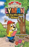 Lyman the Dog Who Went to School