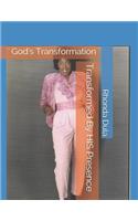 Transformed By HIS Presence