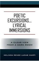Poetic Excursions...Lyrical Immersions