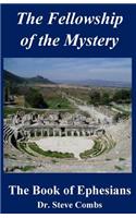 The Fellowship of the Mystery: The Book of Ephesians