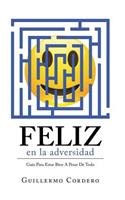 Feliz En La Adversidad