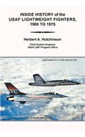 Inside History of the Usaf Lightweight Fighters, 1900 to 1975