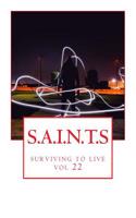 S.A.I.N.T.S: surviving to live(Souls Altered in the Struggle)